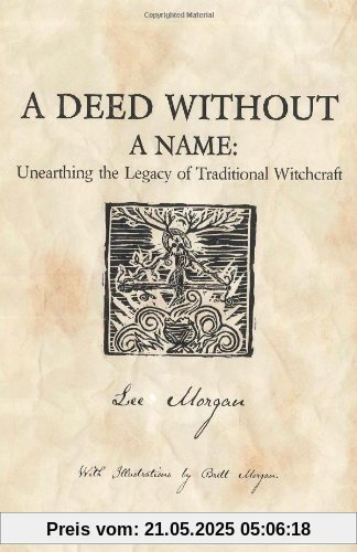 A Deed without a Name: Unearthing the Legacy of Traditional Witchcraft A Deed without a Name: Unearthing the Legacy of Traditional Witchcraft
