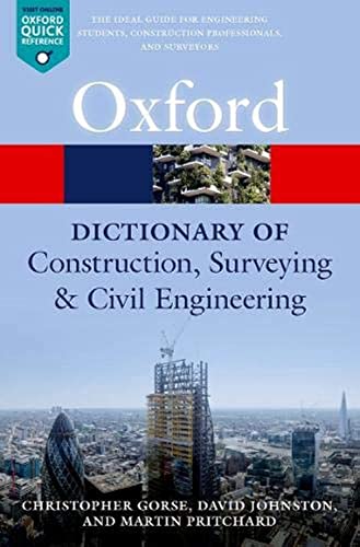 A Dictionary of Construction, Surveying, and Civil Engineering (Oxford Quick Reference)