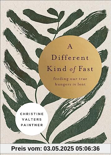 A Different Kind of Fast: Feeding Our True Hungers in Lent A Different Kind of Fast: Feeding Our True Hungers in Lent
