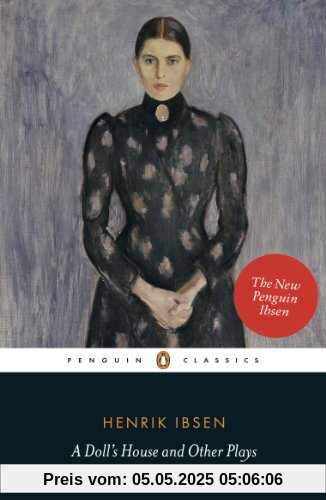 A Doll's House and Other Plays (Penguin Classics)