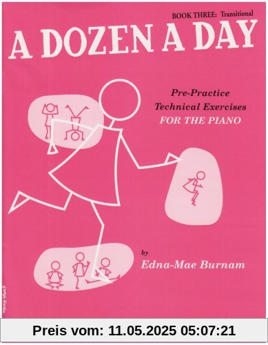 A Dozen A Day Book Three Transitional Pf: For Piano Bk.3