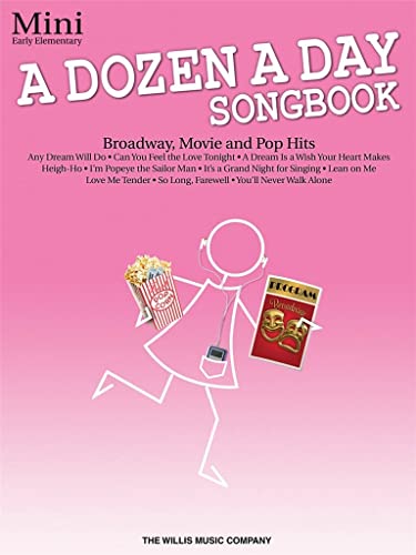 A Dozen a Day Songbook: Mini: Early Elementary: Broadway, Movie and Pop Hits: Mini Early Elementary