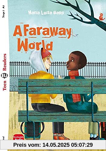 A Faraway World: Lektüre + Downloadable Audio Files (Teen ELI Readers)