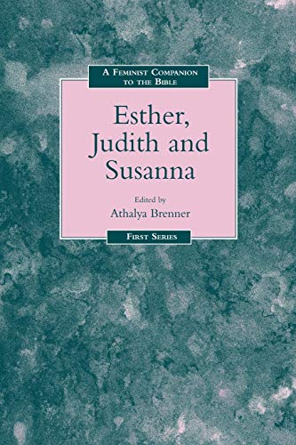 A Feminist Companion to the Bible Esther, Judith and Susanna