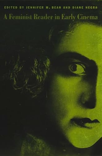 A Feminist Reader in Early Cinema (Camera Obscura Book) von Duke University Press