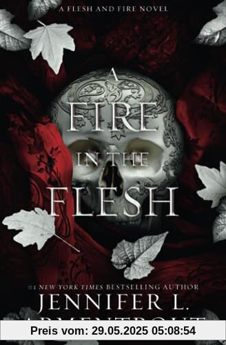 A Fire in the Flesh: A Flesh and Fire Novel A Fire in the Flesh: A Flesh and Fire Novel