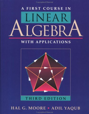 A First Course in Linear Algebra with Applications: With Applications von Academic Press