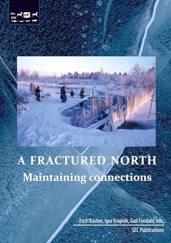 A Fractured North: Maintaining connections von Verlag der Kulturstiftung Sibirien