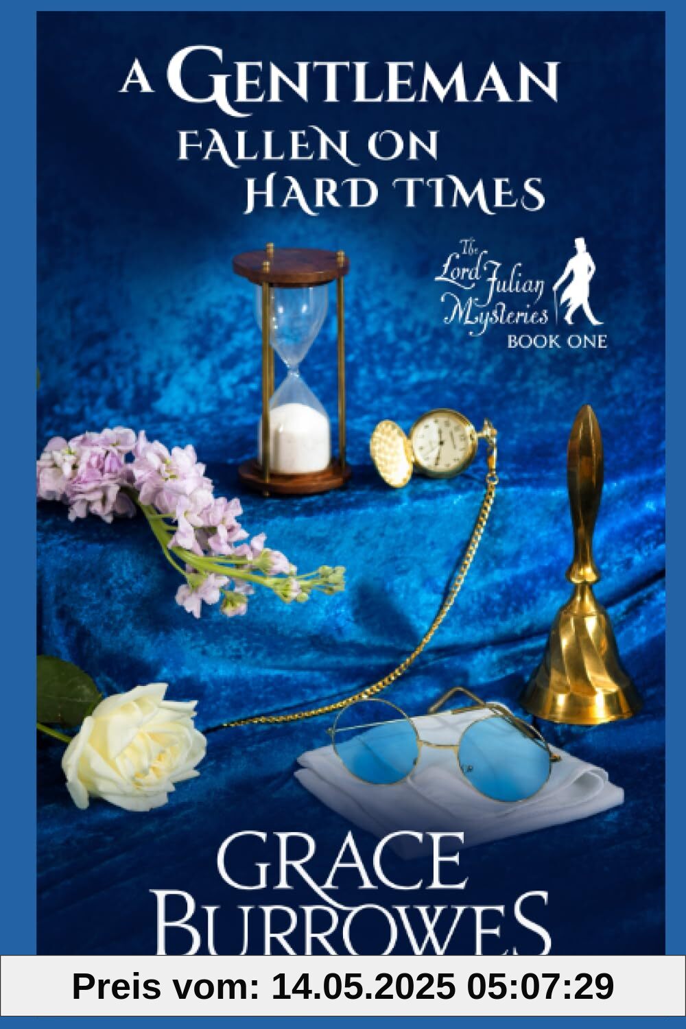 A Gentleman Fallen on Hard Times: The Lord Julian Mysteries--Book One A Gentleman Fallen on Hard Times: The Lord Julian Mysteries--Book One