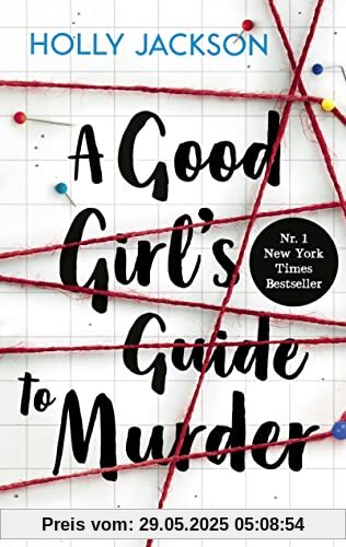 A Good Girl’s Guide to Murder: Deutsche Ausgabe A Good Girl’s Guide to Murder: Deutsche Ausgabe