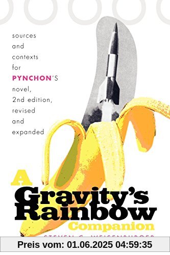 A Gravity's Rainbow Companion: Sources and Contexts for Pynchon's Novel