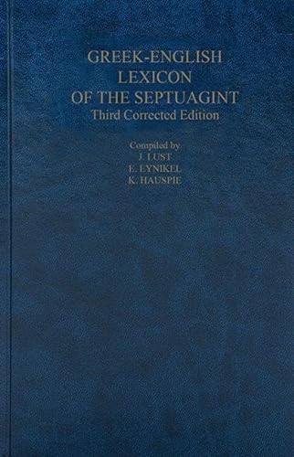 A Greek-English Lexicon of the Septuagint: Third Corrected Edition (Ediciones científicas de la Deutsche Bibelgesellschaft) von Deutsche Bibelges.