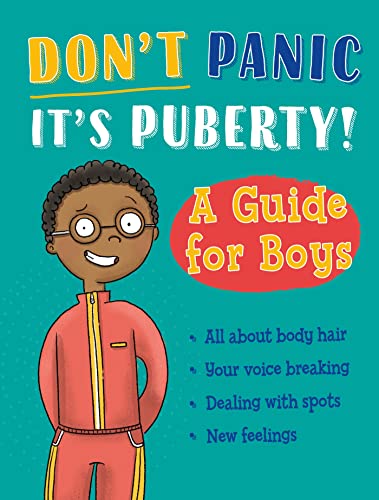 A Guide for Boys (Don't Panic, It's Puberty!)
