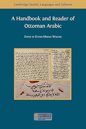 A Handbook and Reader of Ottoman Arabic (Semitic Languages and Cultures, Band 9)