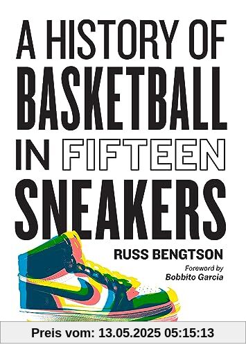 A History of Basketball in Fifteen Sneakers