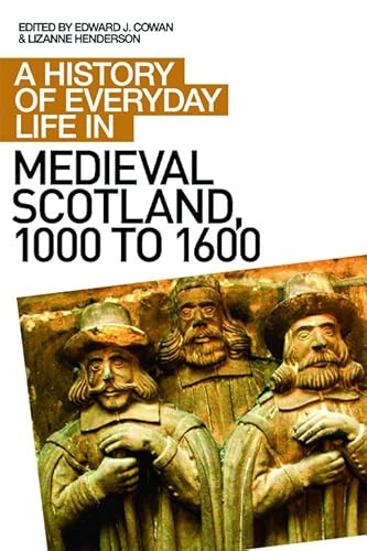 A History of Everyday Life in Medieval Scotland, 1000 to 1600 (A History of Everyday Life in Scotland, 1, Band 1) von Edinburgh University Press