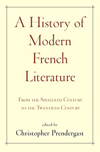 A History of Modern French Literature: From the Sixteenth Century to the Twentieth Century von Princeton University Press