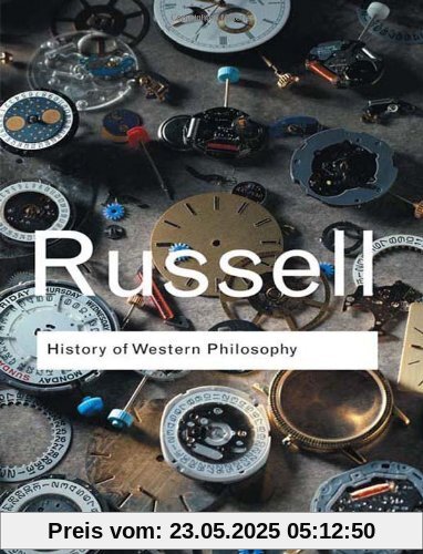 A History of Western Philosophy (Routledge Classics)
