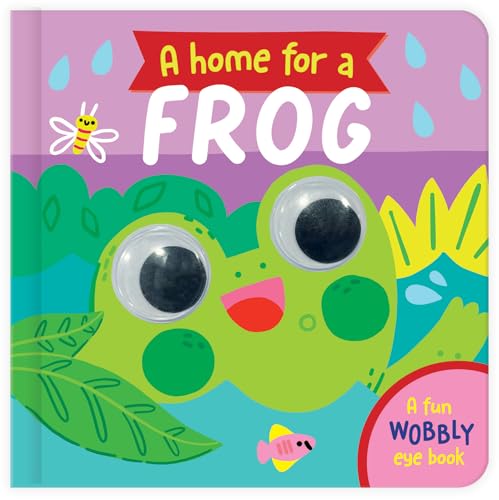 A Home for a Frog: A Fun Wobbly Eye Book von North Parade Publishing