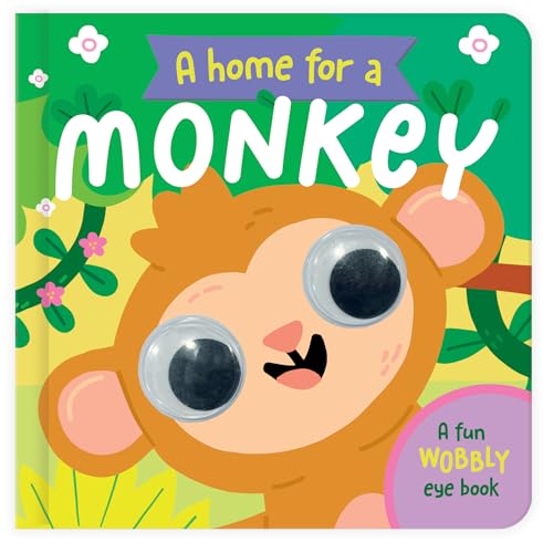 A Home for a Monkey: A Fun Wobbly Eye Book von North Parade Publishing