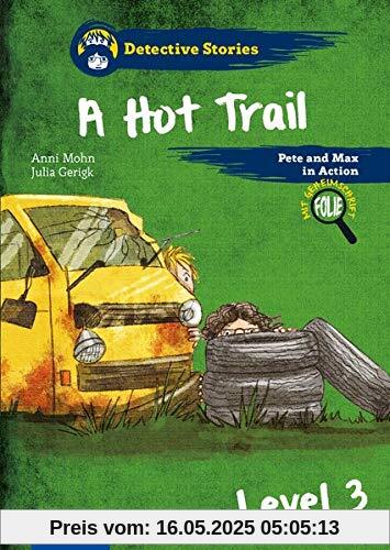 A Hot Trail: Level 3 (Detective Stories)