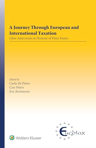 A Journey Through European and International Taxation: Liber Amicorum in Honour of Peter Essers A Journey Through European and International Taxation: Liber Amicorum in Honour of Peter Essers