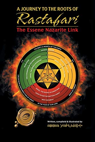 A Journey to the Roots of Rastafari: The Essene Nazarite Link von Trafford Publishing