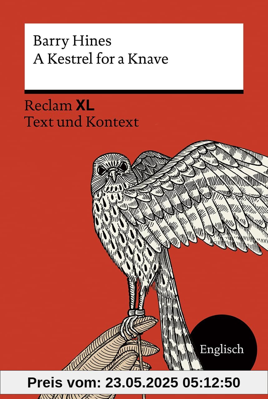A Kestrel for a Knave. Fremdsprachentexte Reclam XL – Text und Kontext. Niveau B2 (GER): Für Fans von Salingers The Catcher in the Rye (Reclam Fremdsprachentexte XL)