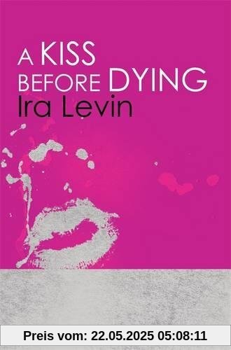 A Kiss Before Dying: Introduction by Chelsea Cain