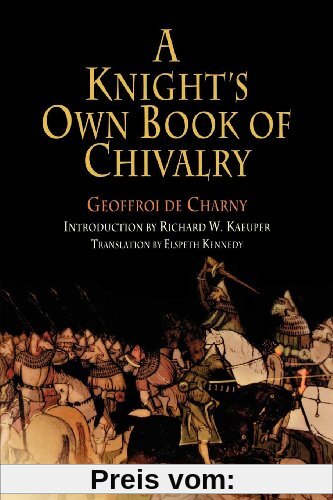 A Knight's Own Book of Chivalry: Geoffroi De Charny (Middle Ages)