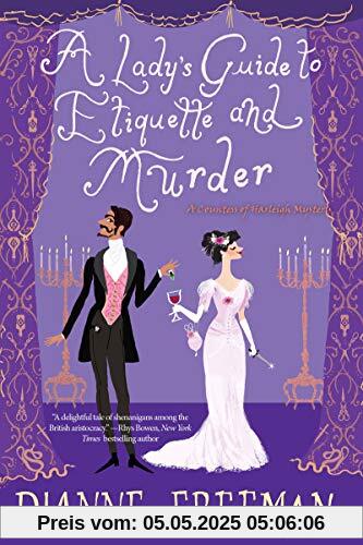 A Lady's Guide to Etiquette and Murder (A Countess of Harleigh Mystery, Band 1)