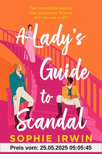 A Lady’s Guide to Scandal: The new historical Regency romance from the Sunday Times bestselling author. ‘Will fill the Bridgerton-shaped hole in your life’ Red