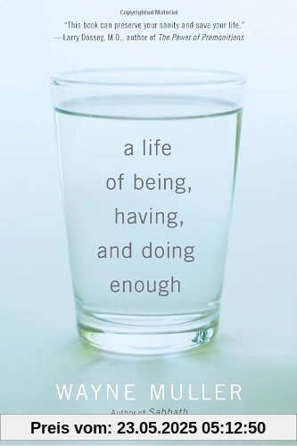 A Life of Being, Having, and Doing Enough