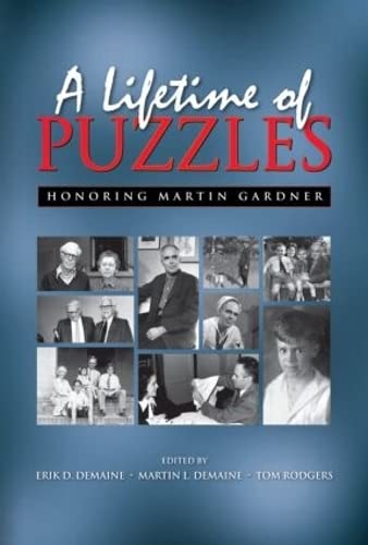 A Lifetime of Puzzles: A Collection of Puzzles in Honor of Martin Gardner's 90th Birthday von CRC Press