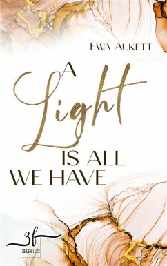 A Light Is All We Have (eBook, ePUB) von Zeilenfluss