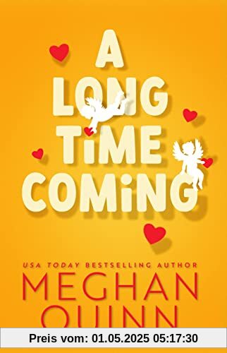 A Long Time Coming: The funny and steamy romcom inspired by My Best Friend's Wedding from the No.1 bestseller