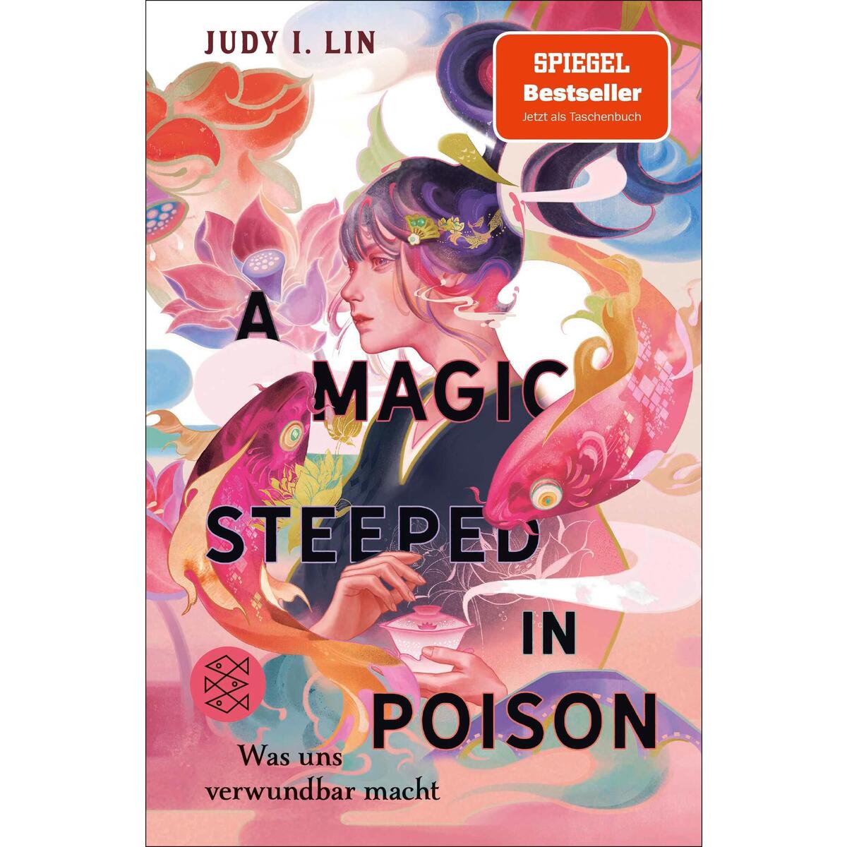 A Magic Steeped in Poison - Was uns verwundbar macht von FISCHER Sauerländer
