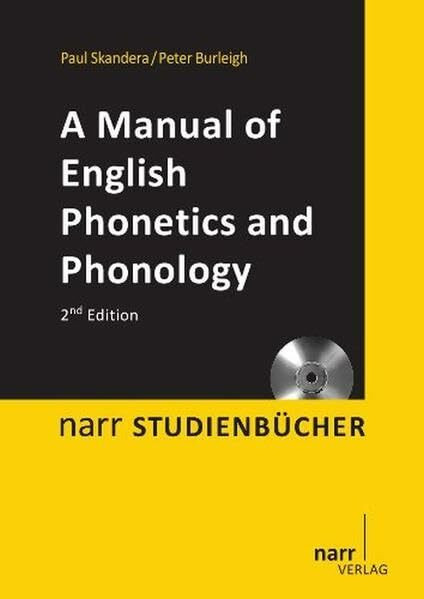 A Manual of English Phonetics and Phonology: Twelve Lessons with an Integrated Course in Phone... A Manual of English Phonetics and Phonology: Twelve Lessons with an Integrated Course in Phone...