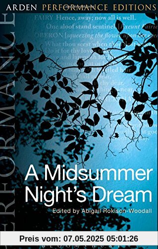 A Midsummer Night's Dream: Arden Performance Editions