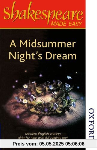 A Midsummer Night's Dream: Original Text & Modern Verse (Shakespeare Made Easy Series)