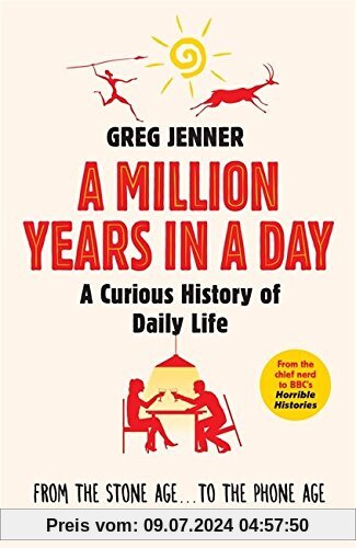 A Million Years in a Day: A Curious History of Daily Life