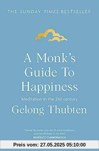 A Monk's Guide to Happiness: Meditation in the 21st century
