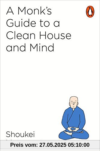 A Monk's Guide to a Clean House and Mind