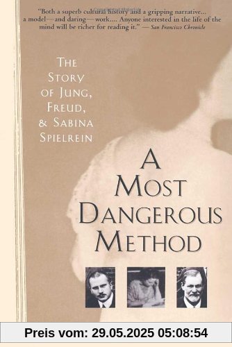 A Most Dangerous Method: The Story of Jung, Freud, and Sabina Spielrein