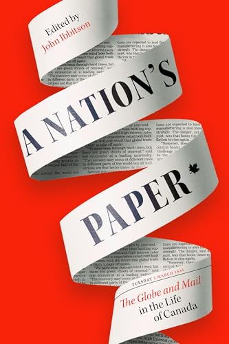 A Nation's Paper: The Globe and Mail in the Life of Canada von Signal