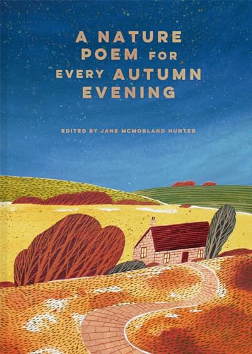 A Nature Poem for Every Autumn Evening (Seasonal Poetry)