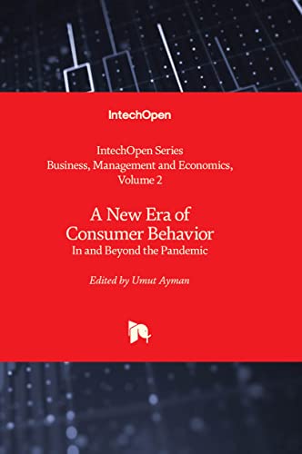 A New Era of Consumer Behavior - In and Beyond the Pandemic (Business, Management and Economics, Band 2) von IntechOpen