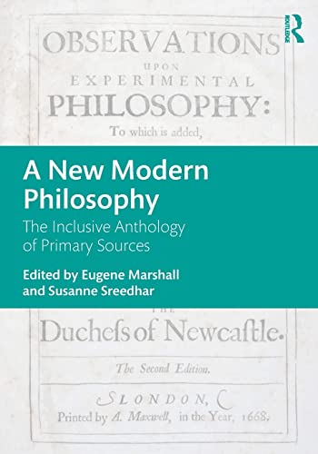 A New Modern Philosophy: The Inclusive Anthology of Primary Sources von Routledge