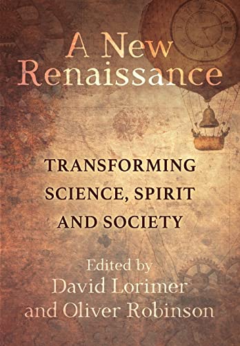 A New Renaissance: Transforming Science, Spirit and Society von White Crow Productions