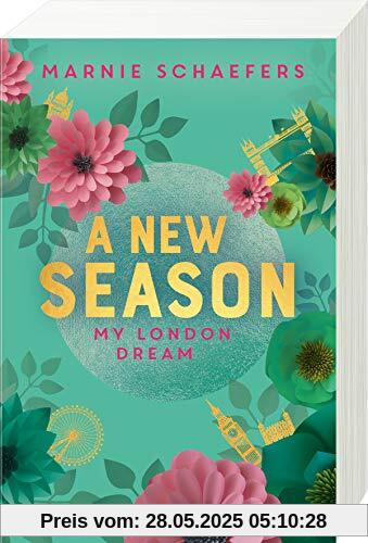 A New Season. My London Dream - My-London-Series, Band 2 (My-London-Series, 2)